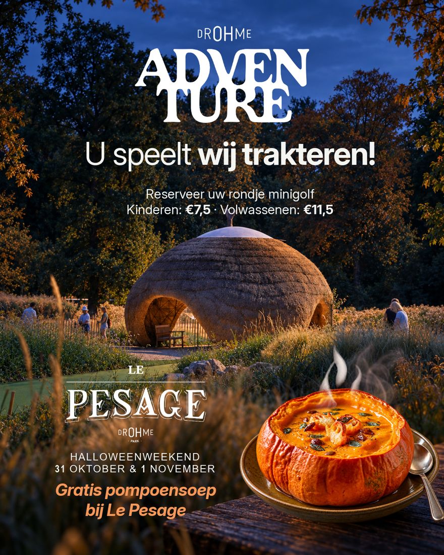 Drohme Adventure, minigolf: u speelt, wij trakteren! Kinderen €7,5, volwassenen €11,5. Halloweenweekend, 31 oktober en 1 november: gratis pompoensoep bij Le Pesage.